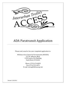 ADA Paratransit Application Please mail, email or fax your completed application to: Michiana Area Council of Governments (MACOG) 227 W. Jefferson BlvdCounty-City Building South Bend, IN 46601