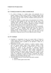 Criminal Code of Georgia extracts …. Art. 5. Criminal prosecution for an offense committed abroad 1. If a citizen of Georgia, or a stateless person, who permanently lives in Georgia, commits an offense abroad, he shall