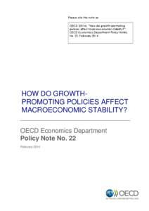 Please cite this note as: OECD (2014), “How do growth-promoting policies affect macroeconomic stability?”, OECD Economics Department Policy Notes, No. 22, February 2014.