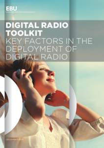 DIGITAL RADIO TOOLKIT KEY FACTORS IN THE DEPLOYMENT OF DIGITAL RADIO
