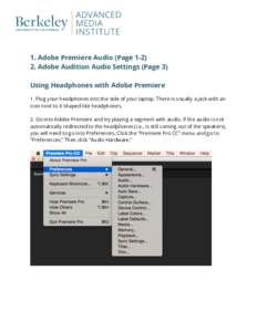    1. Adobe Premiere Audio (PageAdobe Audition Audio Settings (Page 3) Using Headphones with Adobe Premiere 	
  