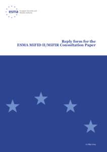 Reply form for the ESMA MiFID II/MiFIR Consultation Paper Template for comments for the ESMA MiFID II/MiFIR Discussion Paper  22 May 2014