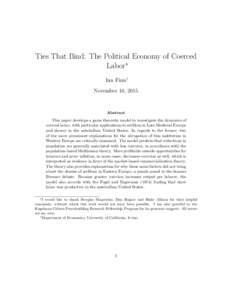 Ties That Bind: The Political Economy of Coerced Labor∗ Ian Finn† November 16, 2015  Abstract