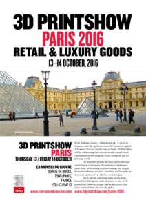 13-14 OCTOBER, 2016  CARROUSEL DU LOUVRE 3D PRINTSHOW PARIS