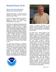 Richard Pasch, Ph.D. Senior Hurricane Specialist National Hurricane Center Richard Pasch, Ph.D., is a senior hurricane specialist at NOAA’s National Hurricane Center in Miami, Florida.
