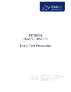 DENBIGH ADMINISTRATION End of Year Procedures www.denbigh.com.au