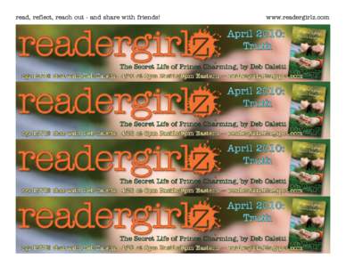 read, reflect, reach out - and share with friends!  www.readergirlz.com 