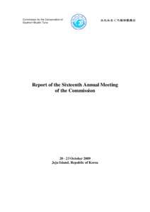Commission for the Conservation of Southern Bluefin Tuna Report of the Sixteenth Annual Meeting of the Commission
