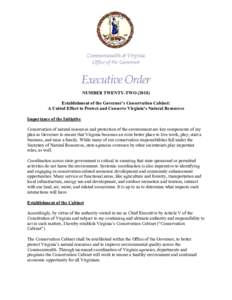 Microsoft Word - EO 22 Establishment of the Governors Conservation Cabinet - A United Effort to Protect and Conserve Virginias