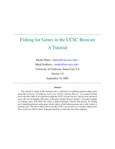 Fishing for Genes in the UCSC Browser A Tutorial Rachel Harte <> Mark Diekhans <> University of California, Santa Cruz, CA Version 1.0