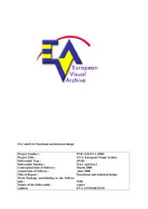 D 6.1 and D 6.2 Functional and technical design  Project Number : PUB 1128 EVA[removed]Project Title : EVA: European Visual Archive