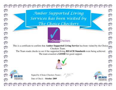 Amber Supported Living Services has been visited by The Choice Checkers This is a certificate to confirm that Amber Supported Living Service has been visited by the Choice Checkers Team.