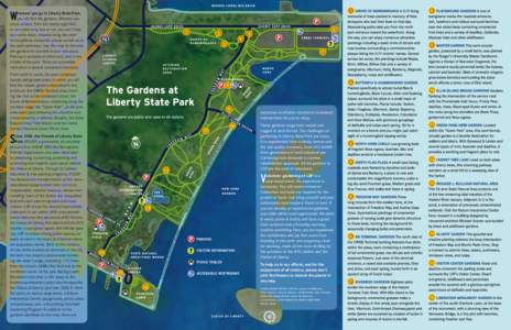 8  W herever you go in Liberty State Park, you will find the gardens. Whether you
