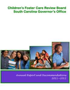 Children’s Foster Care Review Board South Carolina Governor’s Office Annual Report and Recommendations 2011—2012