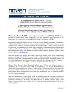 NOVEN PROVIDES UPDATE ON DAYTRANA® METHYLPHENIDATE TRANSDERMAL SYSTEM Shire Undertakes Non-Safety-Related Voluntary Market Withdrawal/Recall of a Limited Portion of Daytrana® Product Financial Reserve Established by No