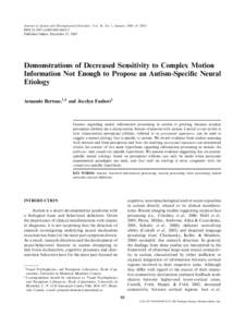 Journal of Autism and Developmental Disorders, Vol. 36, No. 1, January 2006 ([removed]DOI[removed]s10803[removed]Published Online: December 23, 2005 Demonstrations of Decreased Sensitivity to Complex Motion Information