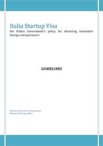Italia Startup Visa the Italian Government’s policy for attracting innovative foreign entrepreneurs GUIDELINES
