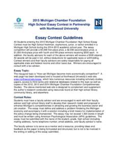 2015 Michigan Chamber Foundation High School Essay Contest in Partnership with Northwood University Essay Contest Guidelines All Students entering the 2015 Michigan Chamber Foundation High School Essay