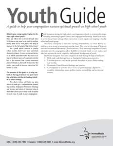 YouthGuide  A guide to help your congregation nurture spiritual growth in high school youth What is your congregation’s plan to disciple high school youth? Have you taken time to think through what