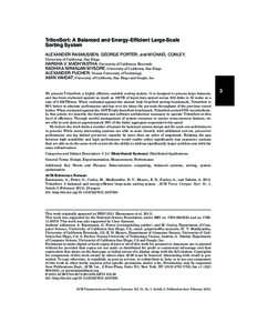TritonSort: A Balanced and Energy-Efﬁcient Large-Scale Sorting System ALEXANDER RASMUSSEN, GEORGE PORTER, and MICHAEL CONLEY, University of California, San Diego  HARSHA V. MADHYASTHA, University of California, Riversi