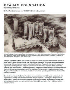 FOR IMMEDIATE RELEASE Graham Foundation awards over $560,000 in Grants to Organizations Bertrand Goldberg. Affiliated Hospitals Center: Aerial perspective, n.d., [removed]Sepia print on paper. The Archive of Bertrand Gol