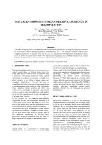 VIRTUAL ENVIRONMENT FOR COOPERATIVE ASSISTANCE IN TELEOPERATION Olivier Heguy, Nancy Rodriguez, Hervé Luga Jean-Pierre Jessel, Yves Duthen University of Toulouse,
