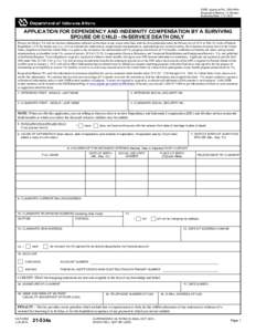 OMB. Approved NoRespondent Burden: 15 Minutes Expiration Date: APPLICATION FOR DEPENDENCY AND INDEMNITY COMPENSATION BY A SURVIVING SPOUSE OR CHILD - IN-SERVICE DEATH ONLY