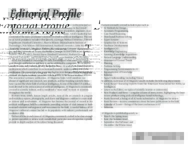 Editorial Profile he American Association for Artificial Intelligence (AAAI) is the principal scientific society serving the artificial intelligence community in the United States. Founded in 1979, the association consis