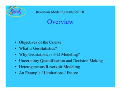 Reservoir Modeling with GSLIB  Overview • • •