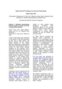 Report of the 55th Colloquium on the Law of Outer Space Naples, Italy, 2012 Contributed by Rapporteurs Dr. Olavo de O. Bittencourt Neto, Olga S. Stelmakh, Elena Carpanelli, Dr. Michael Chatzipanagiotis and Maria Pozza Co