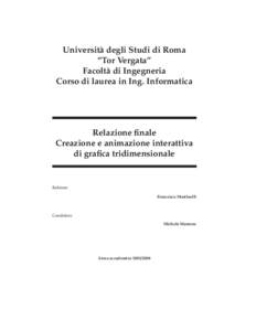 Universit`a degli Studi di Roma ”Tor Vergata” Facolt`a di Ingegneria Corso di laurea in Ing. Informatica  Relazione finale
