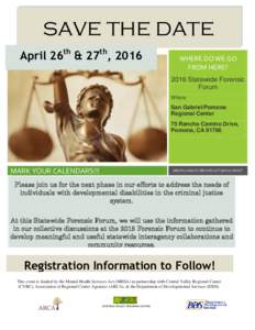 SAVE THE DATE April 26th & 27th, 2016 WHERE DO WE GO FROM HERE? 2016 Statewide Forensic