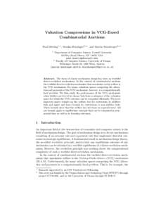 Valuation Compressions in VCG-Based Combinatorial Auctions Paul D¨ utting1,? , Monika Henzinger2,?? , and Martin Starnberger2,?? 1