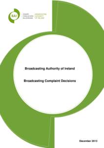 Broadcasting Authority of Ireland  Broadcasting Complaint Decisions December 2013