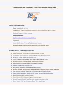 Thunderstorms and Elementary Particle Acceleration (TEPAGENERAL INFORMATION: Dates: September 22-26, 2014 Location: Nor Amberd International Conference Centre of the Yerevan Physics Institute, Byurakan, Aragatsot