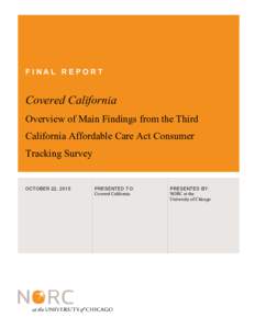 Covered California Overview of Main Findings from the Third California Affordable Care Act Consumer Tracking Survey