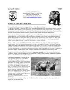 Living with Grizzlies[removed]U.S. Fish and Wildlife Service Mountain-Prairie Region, P.O. Box[removed]Lakewood, Colorado 80228