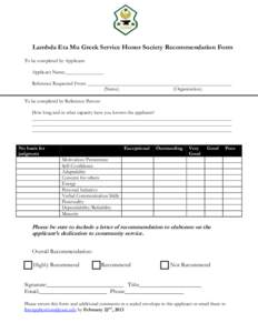 Lambda Eta Mu Greek Service Honor Society Recommendation Form To be completed by Applicant: Applicant Name:_______________ Reference Requested From: _________________________________________________________ (Name) (Organ