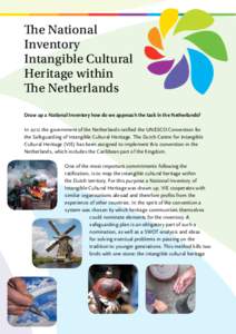 The National Inventory Intangible Cultural Heritage within The Netherlands Draw up a National Inventory how do we approach the task in the Netherlands?