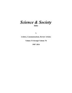 Science & Society Index 1. Articles, Communications, Review Articles Volume 51 through Volume 78