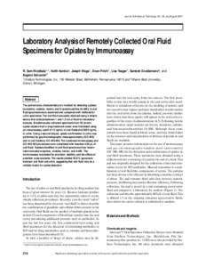 Journal of Analytical Toxicology, Vol. 25, July/AugustLaboratory Analysis of Remotely Collected Oral Fluid Specimens for Opiates by Immunoassay R. Sam Niedbala1,*, Keith Kardos 1, Joseph Waga 1, Dean Fritch 1, Lis