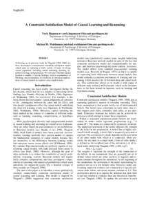 CogSci02  A Constraint Satisfaction Model of Causal Learning and Reasoning York Hagmayer ([removed]) Department of Psychology, University of Göttingen Gosslerstr. 14, 37073 Göttingen, Germany