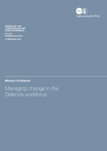 National Audit Office Report (HC): Ministry of Defence: Managing change in the Defence workforce (full report)