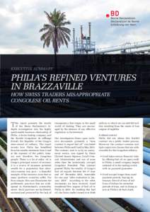 Executive Summary  Philia’s refined ventures in Brazzaville How Swiss traders misappropriate Congolese oil rents