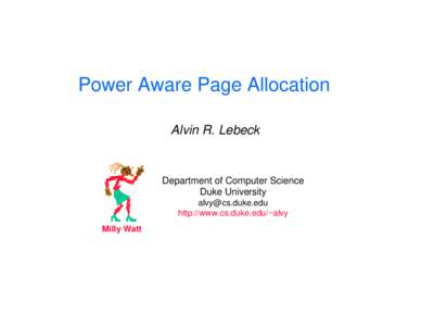 Power Aware Page Allocation Alvin R. Lebeck Department of Computer Science Duke University 