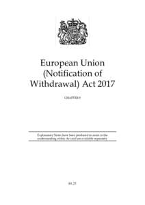 European Union (Notification of Withdrawal) Act 2017 CHAPTER 9  Explanatory Notes have been produced to assist in the