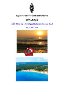 Bulgarian Federation of Radio Amateurs  INVITATION ARDF World Cup – Four Days at Bulgarian Black Sea CoastJULY 2017