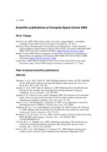 [removed]Scientific publications of Kumpula Space Centre 2009 Ph.D. Theses Juusola, Liisa, 2009: Observations of the solar wind - magnetosphere - ionosphere coupling. Finnish Meteorological Institute Contributions, 78,