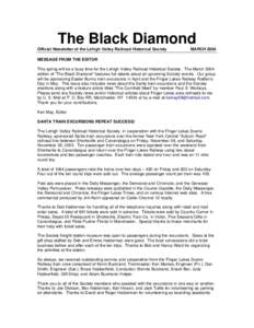 The Black Diamond Official Newsletter of the Lehigh Valley Railroad Historical Society MARCHMESSAGE FROM THE EDITOR