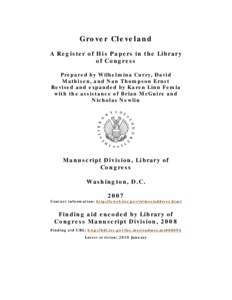 Grover Cleveland A Register of His Papers in the Library of Congress Prepared by Wilhelmina Curry, David Mathisen, and Nan Thompson Ernst Revised and expanded by Karen Linn Femia